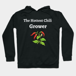 The Hottest Chili Grower Hoodie